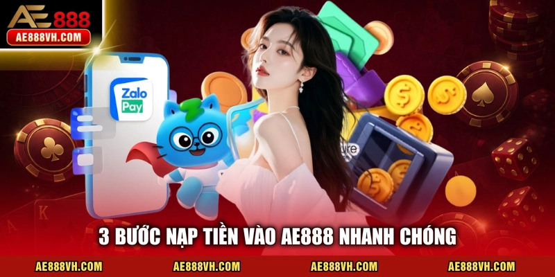 3 bước nạp tiền vào AE888 nhanh chóng